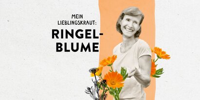 Das Bild zeigt Elisabeth Kainz zwischen Ringelblumen und den Schriftzug "Mein Lieblingskraut: Ringelblume" | © SONNENTOR